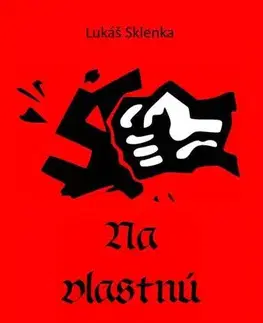 Historické romány Na vlastnú päsť - Lukáš Sklenka