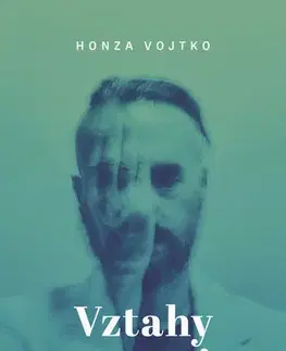 Rodičovstvo, rodina Vztahy a pasti - Honza Vojtko