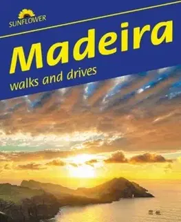 Geografia, mapy, sprievodcovia Madeira Walking Guide: Mountain Hikes, Levada Trails & Scenic Drives (Sunflower Guides) - John Underwood,Pat Underwood