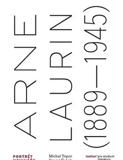 História Arne Laurin (1889-1945). Portrét novináře - Michal Topor