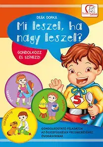 Pre predškolákov Mi leszel, ha nagy leszel? - Dorka Deák