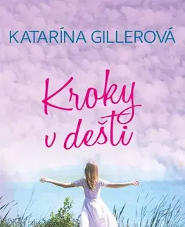 Slovenská beletria Kroky v dešti - Katarína Gillerová