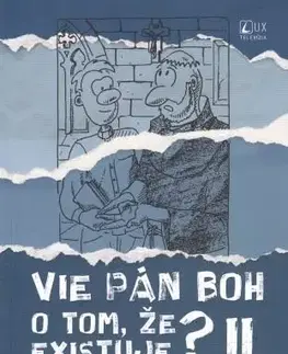 Humor a satira Vie Pán Boh o tom, že existuje? II. - Jozef Kováčik,Peter Kováčik