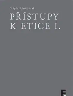 Filozofia Přístupy k etice I. - Štěpán Špinka