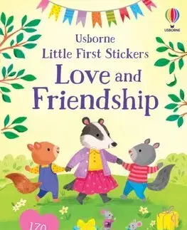 Nalepovačky, vystrihovačky, skladačky Little First Stickers Love and Friendship - Holly Bathie,Kathryn Selbert
