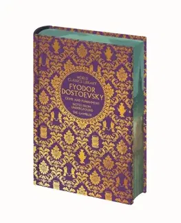 Svetová beletria World Classics Library: Fyodor Dostoevsky - Fyodor Dostoevsky