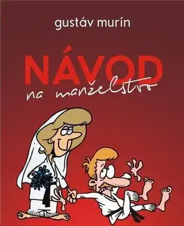 Motivačná literatúra Návod na manželstvo - Gustáv Murín