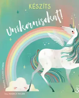 3D, magnetické, priestorové knihy Készíts unikornisokat! - Makettek 3D-ben - Federica Magrin