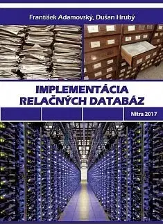 Pre vysoké školy Implementácia relačných databáz - František Adamovský