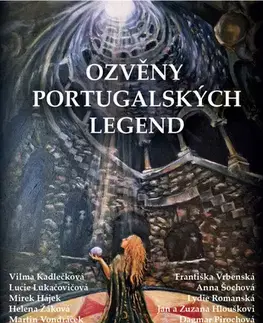 Novely, poviedky, antológie Ozvěny portugalských legend - Kolektív autorov