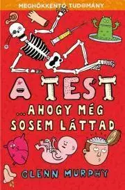 Encyklopédie pre deti a mládež - ostatné A test... ahogy még sosem láttad - Glenn Murphy