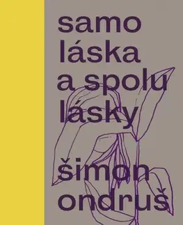 Slovenská beletria Samoláska a spolulásky - Šimon Ondruš