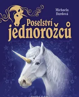 Fantasy, upíri Poselství jednorožců (komplet) - Michaela Burdová