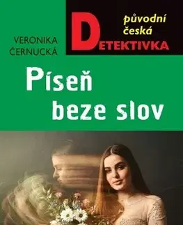 Detektívky, trilery, horory Píseň beze slov - Veronika Černucká