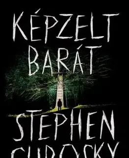 Detektívky, trilery, horory Képzelt barát - Stephen Chbosky