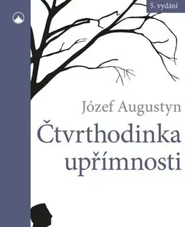 Kresťanstvo Čtvrthodinka upřímnosti - Jósef Augustin