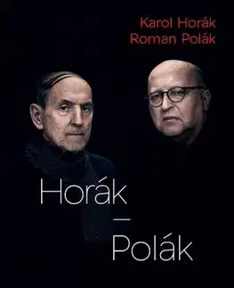 Biografie - ostatné Horák - Polák - Hovory o divadle - Karol Horák