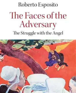 Filozofia The Faces of the Adversary - Roberto Esposito
