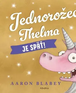 Rozprávky Jednorožec Thelma je späť! - Aaron Blabey,Jana Báliková