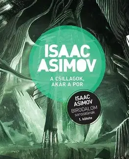 Sci-fi a fantasy Birodalom 1: A csillagok, akár a por - Isaac Asimov