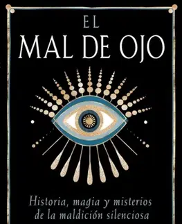 Mágia a okultizmus El Mal de Ojo - Antonio Pagliarulo