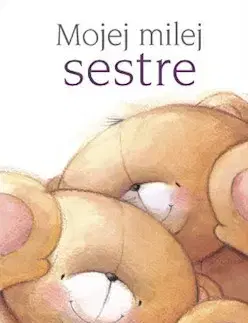 Citáty, výroky, aforizmy, príslovia, porekadlá Mojej milej sestre - Helen Exley