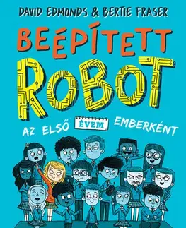 Dobrodružstvo, napätie, western Beépített robot - David Edmonds