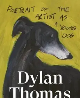 Svetová beletria Portrait of the Artist as a Young Dog - Dylan Thomas