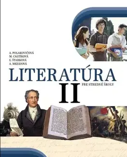 Slovenský jazyk Literatúra 2 – Učebnica pre SŠ - Alena Polakovičová,Milada Caltíková,Kolektív autorov