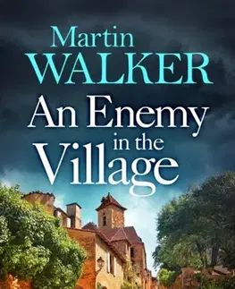 Detektívky, trilery, horory An Enemy in the Village - Martin Walker