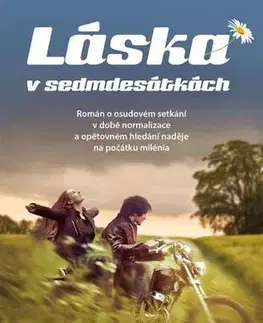 Romantická beletria Láska v sedmdesátkách - Alena Chládková
