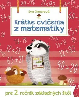 Matematika Krátke cvičenia z matematiky pre 2. ročník ZŠ - Eva Dienerová