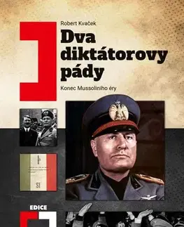 História - ostatné Dva diktátorovy pády - Robert Kvaček