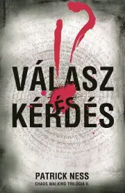Dobrodružstvo, napätie, western Válasz és kérdés - Patrick Ness