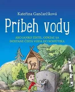 Pre deti a mládež Príbeh vody - Kateřina Gančarčíková