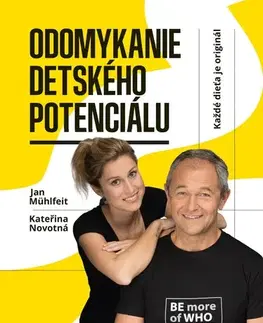 Výchova, cvičenie a hry s deťmi Odomykanie detského potenciálu, 2. vydanie - Jan Mühlfeit,Kateřina Novotná