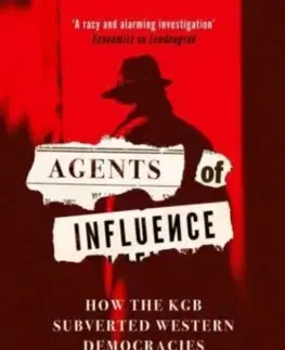 Špionáž a spravodajské služy Agents of Influence - Mark Hollingsworth