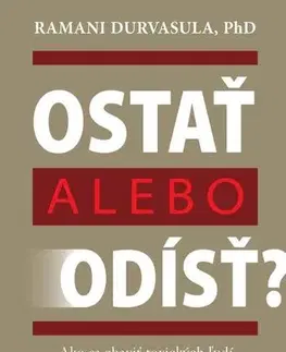 Rozvoj osobnosti Ostať alebo odísť? - Ramani Durvasula