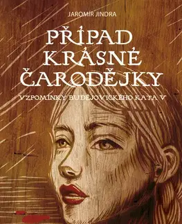Historické romány Případ krásné čarodějky - Jindra Jaromír