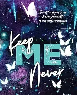 Romantická beletria Keep Me Never - Meagan Brandy