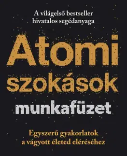 Rozvoj osobnosti Atomi szokások munkafüzet - James Clear,Emese Bökfi