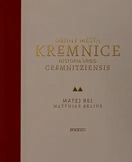 Slovenské a české dejiny Dejiny mesta Kremnice - Matej Bel