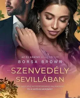 Romantická beletria Szenvedély Sevillában - Borsa Brown