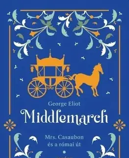 Svetová beletria Middlemarch - Mrs.Casaubon és a római út - George Eliot