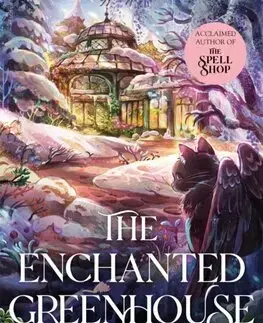 Sci-fi a fantasy The Enchanted Greenhouse - Sarah Beth Durst