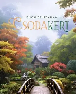 Romantická beletria Csodakert - Zsuzsanna Büksi