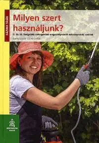 Záhrada - Ostatné Milyen szert használjunk? - Zoltán Ocskay