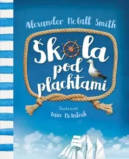 Dobrodružstvo, napätie, western Škola pod plachtami - Alexander McCall Smith