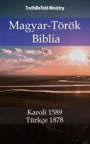 Kresťanstvo Magyar-Török Biblia - TruthBeTold Ministry