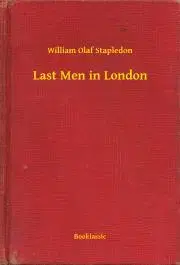 Svetová beletria Last Men in London - Stapledon William Olaf